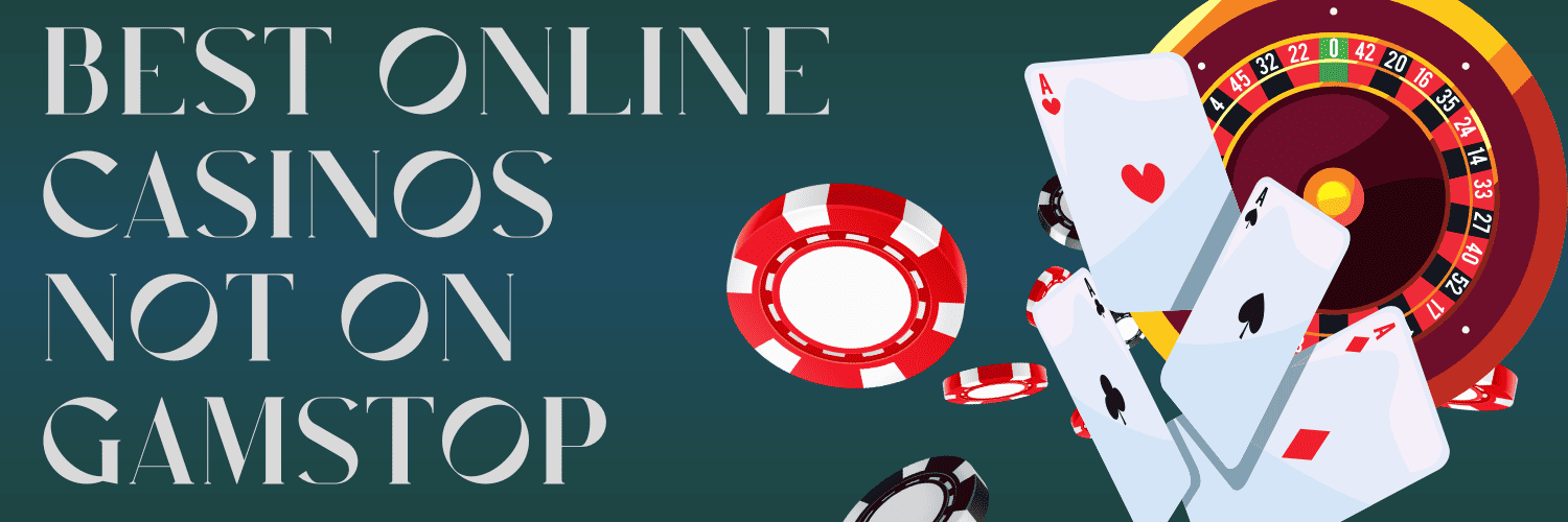 Casino Sites Not on Gamstop - Your Guide to Unrestricted Gaming