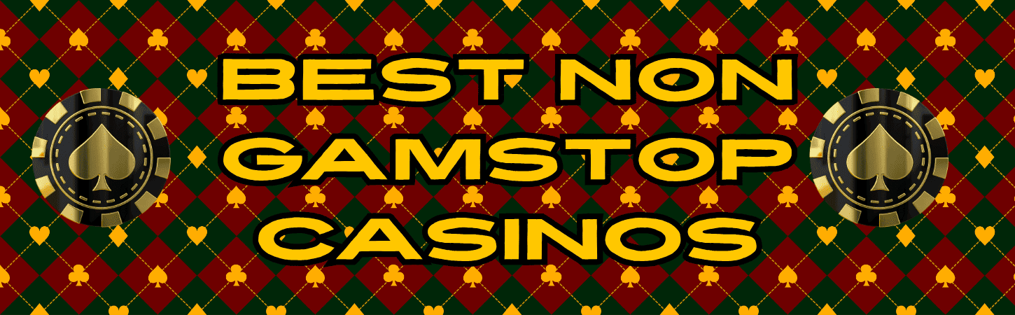 Discovering Online Casinos Not Registered with GamStop -1542070714