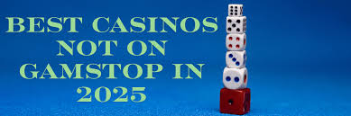Top Casinos Not on GamStop The Ultimate Guide